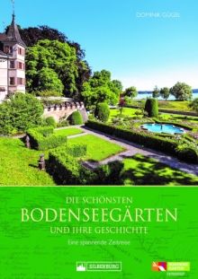 Buchtipp:  Die schönsten Bodenseegärten und ihre Geschichte